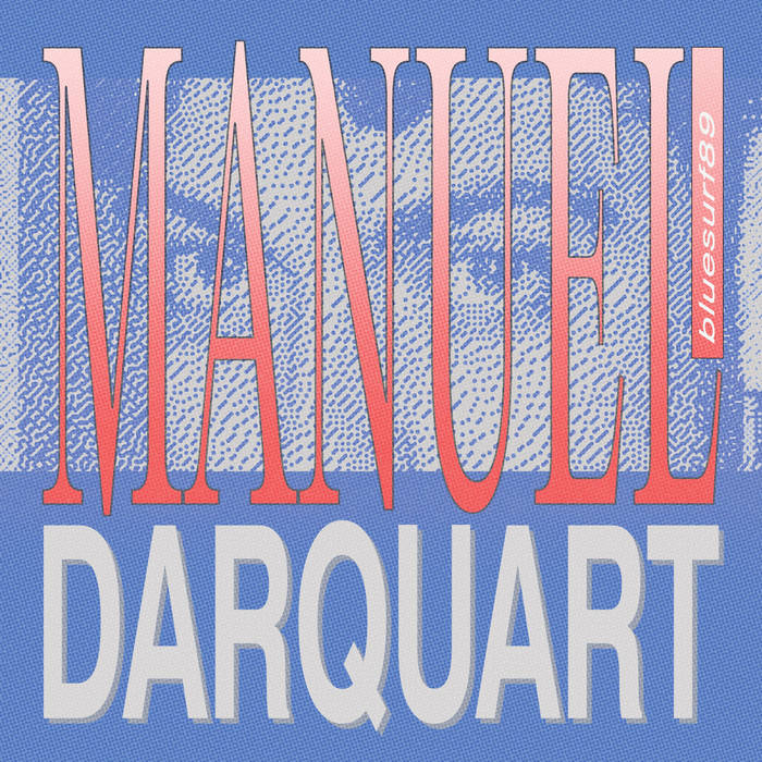 Manuel Darquart - Bluesurf89