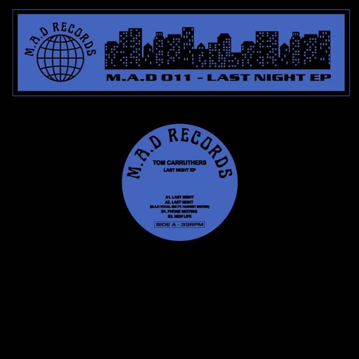 Tom Carruthers - M.A.D RECORD 011 - Last Night EP