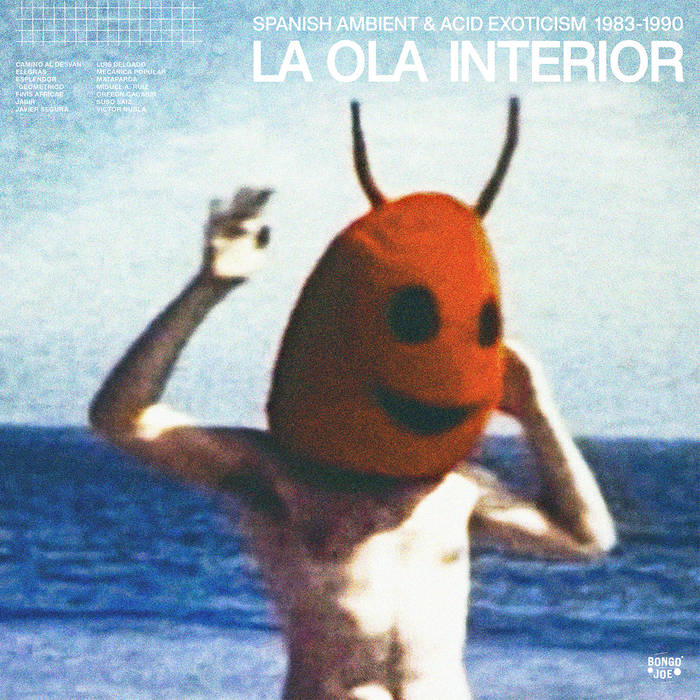 Various Artists - La Ola Interior, Spanish Ambient & Acid Exoticism 1983-1990