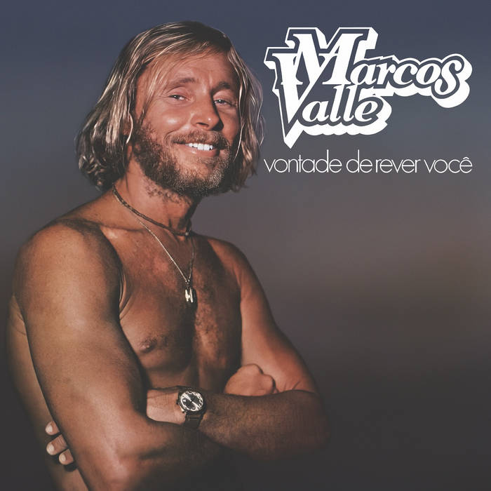 Marcos Valle - Vontadae De Rever Vos