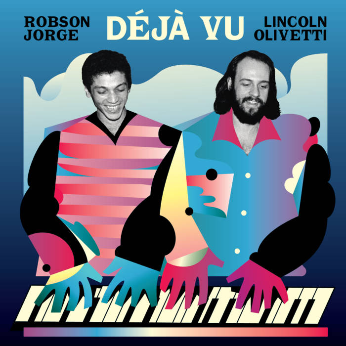ROBSON JORGE & LINCOLN OLIVETTI - Deja Vu