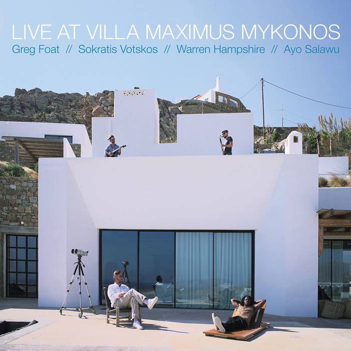 Greg Foat & Sokratis Votskos - Live at Villa Maximus