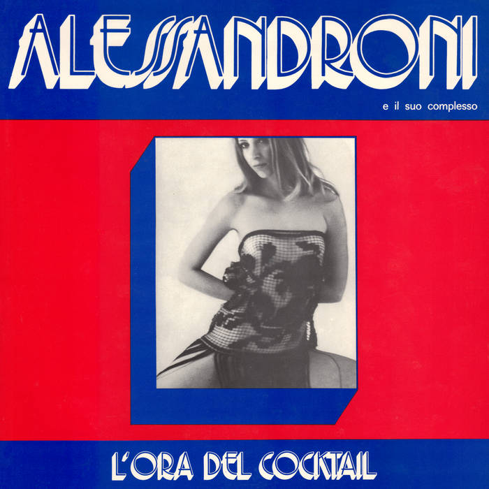 ALESSANDRONI E IL SUO COMPLESSO - L'ORA DEL COCKTAIL