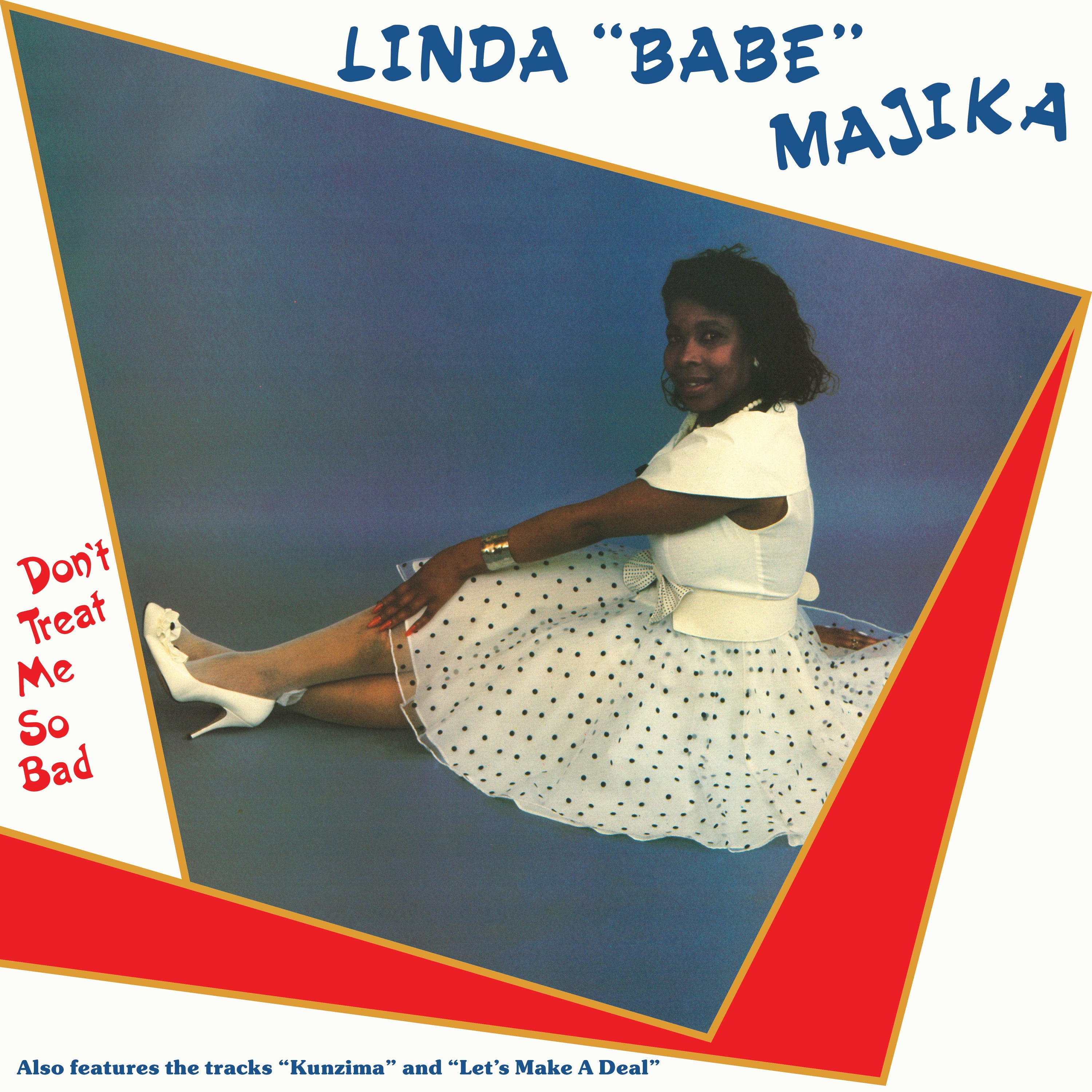 Linda "Babe" Majka - Don't Treat Me So Bad