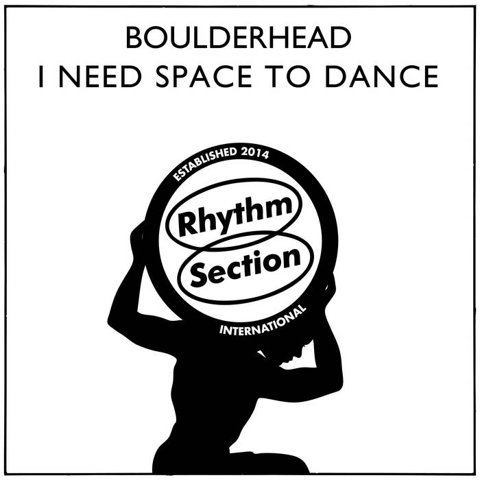 Boulderhead - I Need Space to Dance