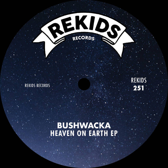 Bushwacka - Heaven on Earth EP