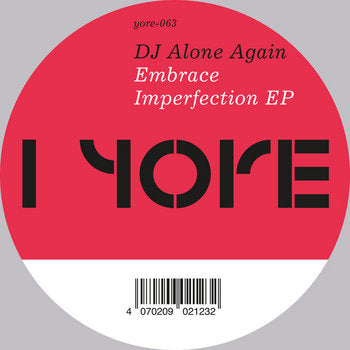 DJ Alone Again - Embrace Imperfection EP
