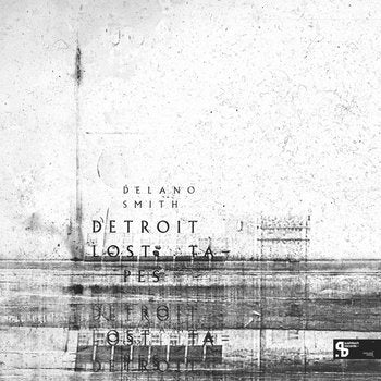 Delano Smith - Detroit Lost Tapes