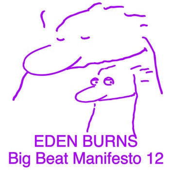 Eden Burns - Big Beat Manifesto Vol. XII