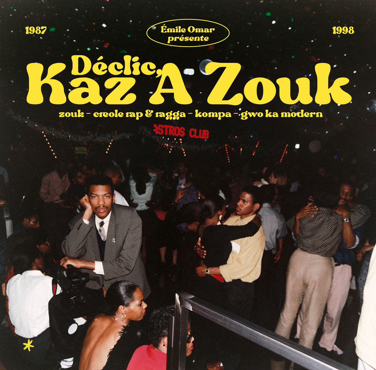 Émile Omar présente Déclic, Kaz A Zouk : Zouk - Créole Rap & Ragga - Kompa - Gwo Ka Modern (1987 - 1998)
