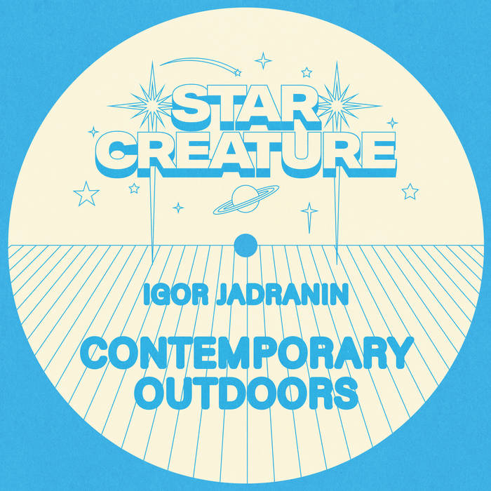 IGOR JADRANIN - CONTEMPORARY OUTDOORS EP