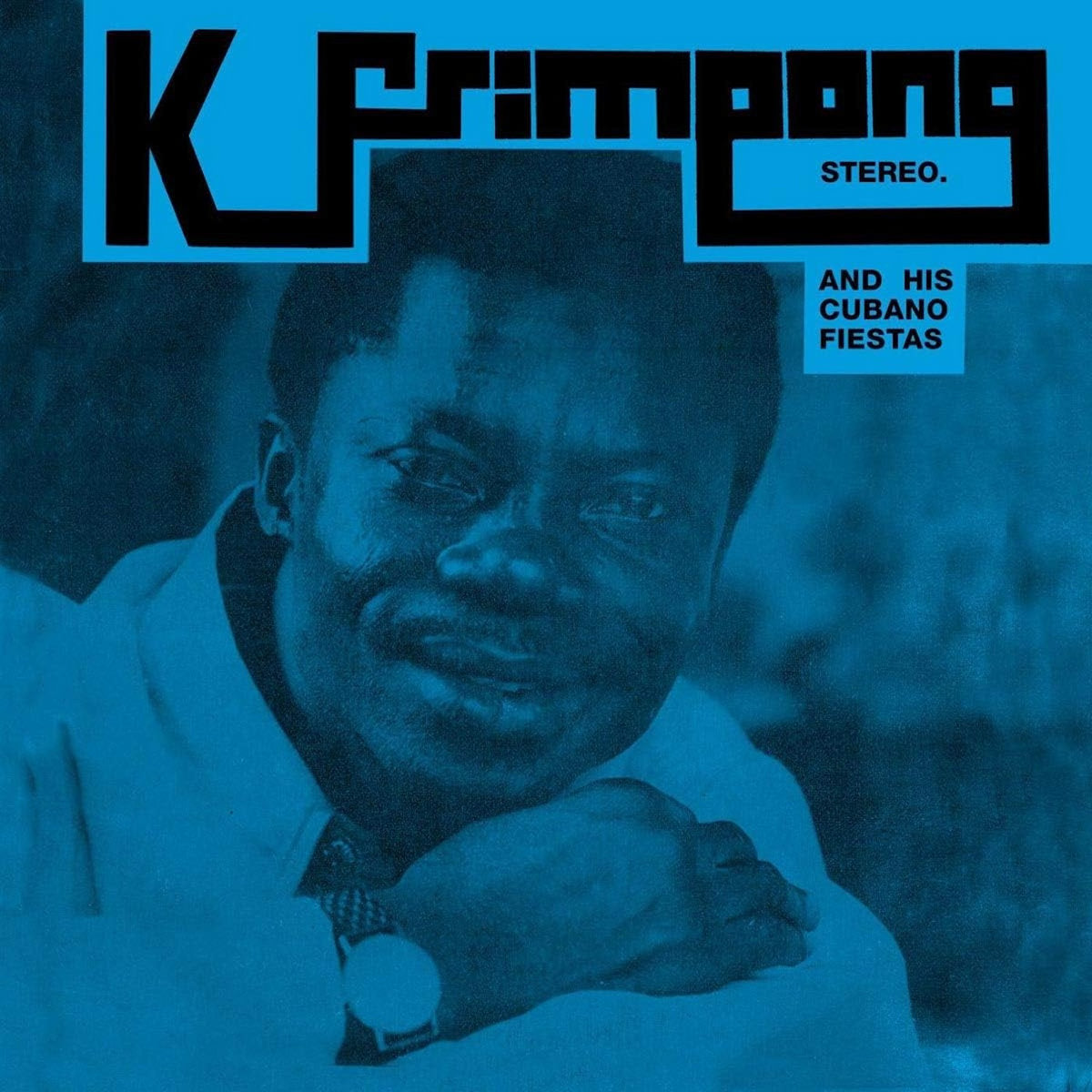 K Frimpong & his Cubano Fiestas - The Blue Album