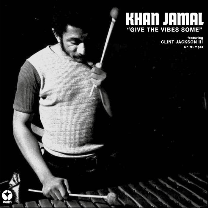 Khan Jamal - Give The Vibes Some