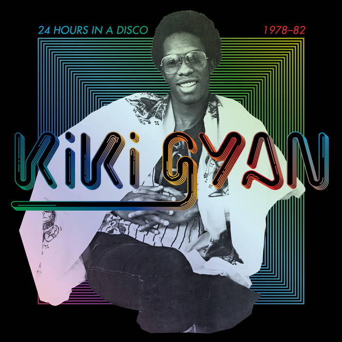 Kiki Gyan - 24 Hours In A Disco