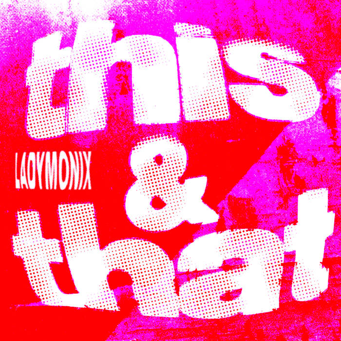 Ladymonix - This & That EP