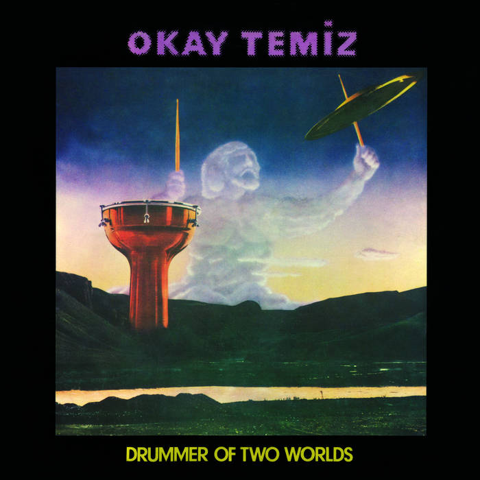 Okay Temiz - Drummer of the Two Worlds