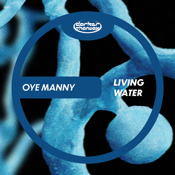 OYE MANNY - LIVING WATER