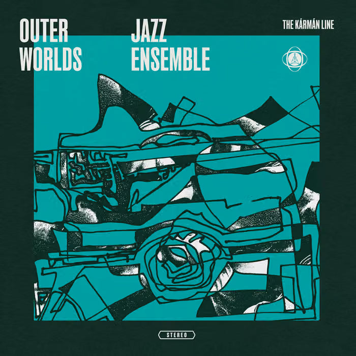 Outer Worlds Jazz Ensemble - The Kàrmàn Line