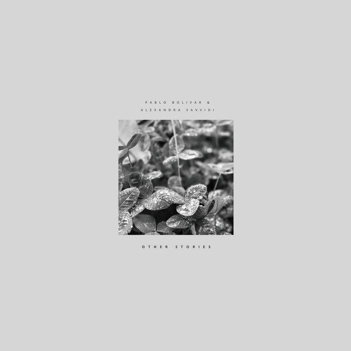 Pablo Bolivar & Alexandra Savvidi - Other Stories