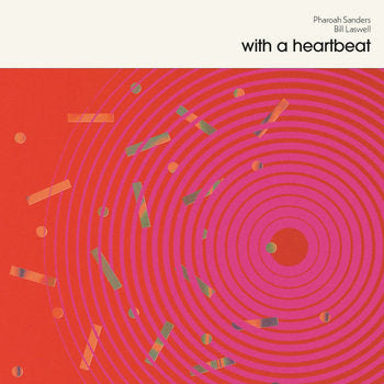 Pharoah Sanders & Bill Laswell - With a Heartbeat