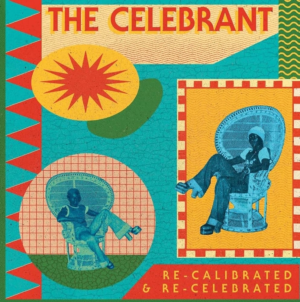 The Celebrant - Re-Calibrated & Re-Celebrated