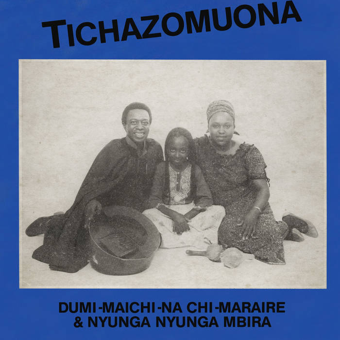 Dumi-Maichi-Na Chi-Maraire & Nyunga Nyunga Mbira - Tichazomuona