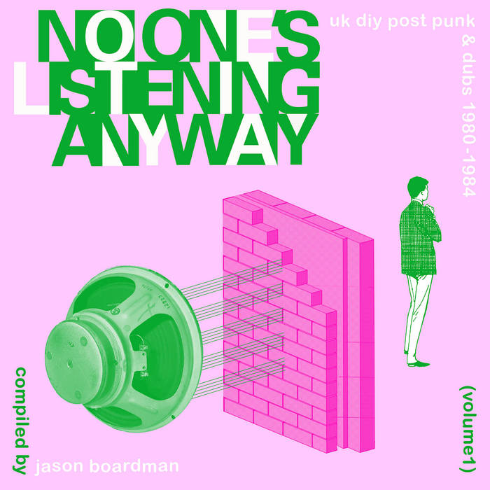 V/A - NO-ONES LISTENING ANYWAY - UK DIY POST PUNK & DUBS 1980-1984 (VOLUME 1)