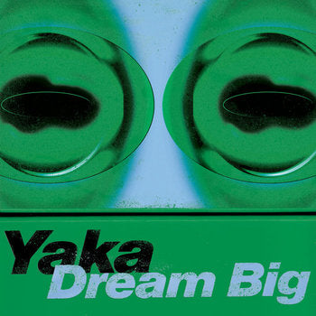 Yaka - Dream Big