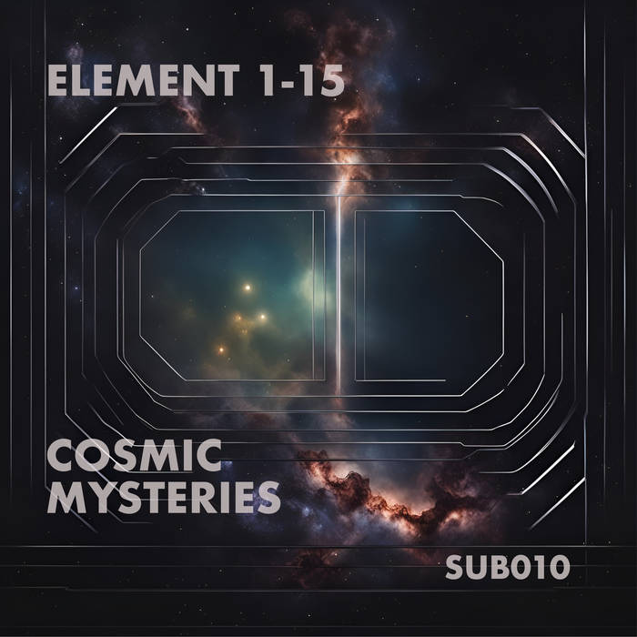 Element 1-15 - Cosmic Mysteries EP