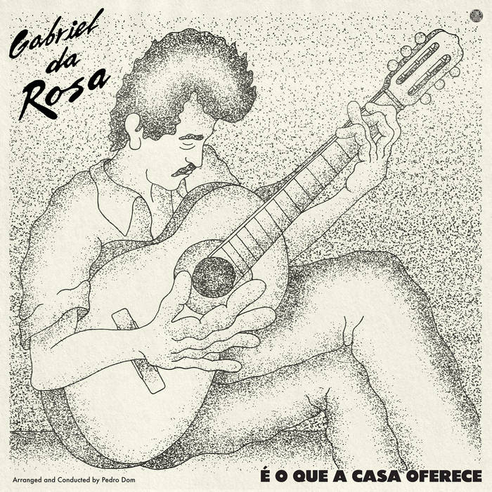 Gabriel Da Rosa - E O Que A Casa Oferece