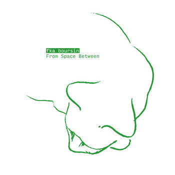 fka boursin - From Space Between