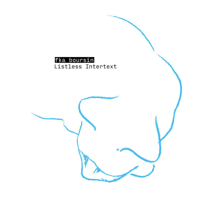 fka boursin - Listless Intertext