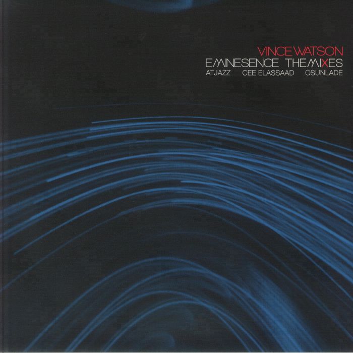 Vince Watson - Eminesence - The Mixes 